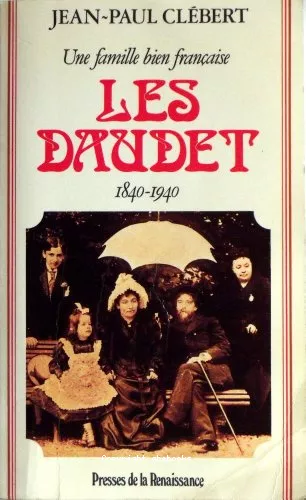 Les Daudet 1840- 1940