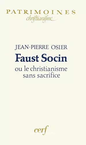 Faust Socin ou le christianisme sans sacrifice