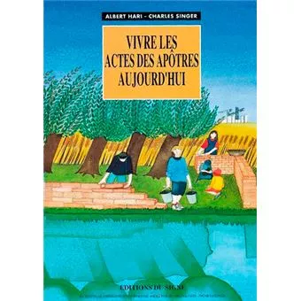 Vivre les Actes des aptres aujourd'hui