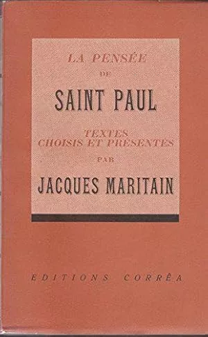 La Pense de saint Paul. Textes choisis et prsents par Jacques Maritain