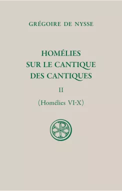 Homlies sur le Cantique des cantiques. Tome II