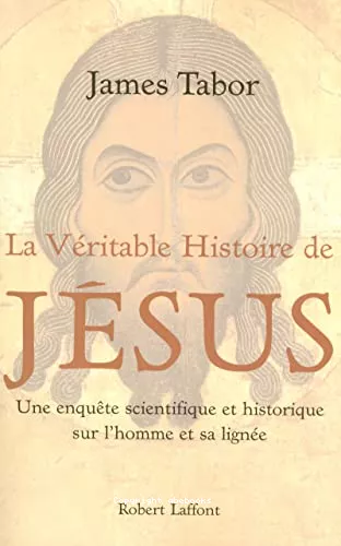 La vritable histoire de Jsus