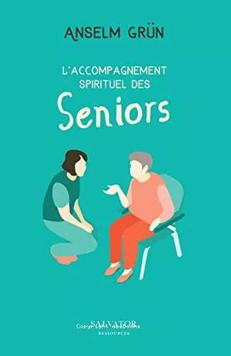 L'accompagnement spirituel des seniors