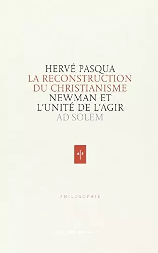 Newman, la reconstruction du christianisme