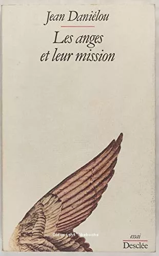 Les Anges et leur mission d'aprs les Pres de l'Eglise