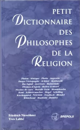 Petit dictionnaire des philosophes de la religion