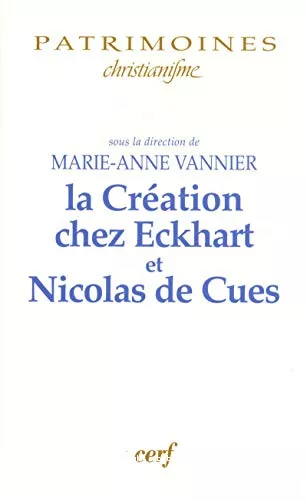 La cration et l'anthropologie chez Eckhart et Nicolas de Cues