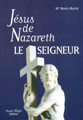 Jsus de Nazareth, le Seigneur