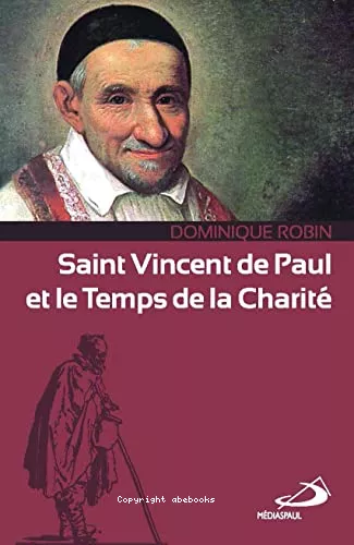 Saint Vincent de Paul et le temps de la charit