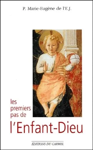 Les premiers pas de l'Enfant-Dieu