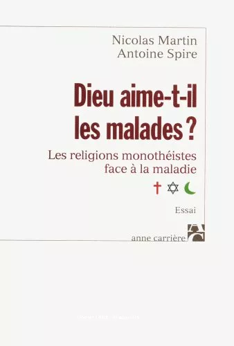 Dieu aime-t-il les malades ?