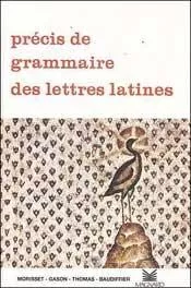 Prcis de grammaire des lettres latines