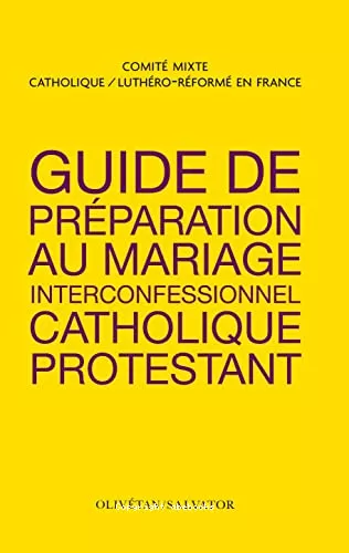 Guide de prparation au mariage interconfessionnel catholique-protestant