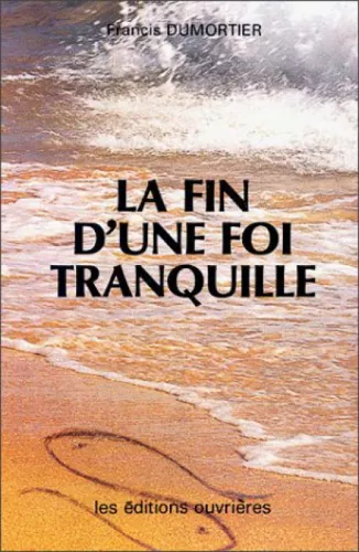 La Fin d'une foi tranquille