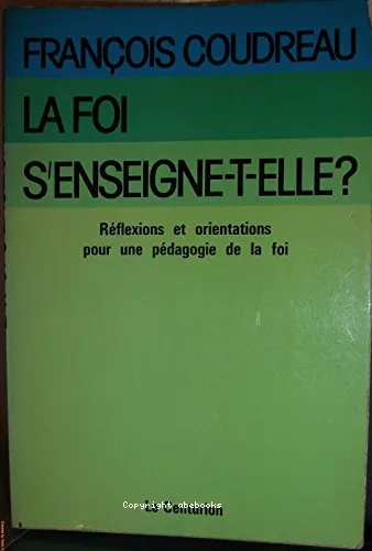 La foi s'enseigne-t-elle ?