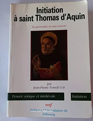 Initiation  Saint Thomas d'Aquin : sa personne et son oeuvre