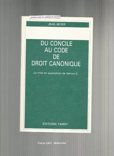 Du Concile au code de droit canonique : La mise en application de Vatican II