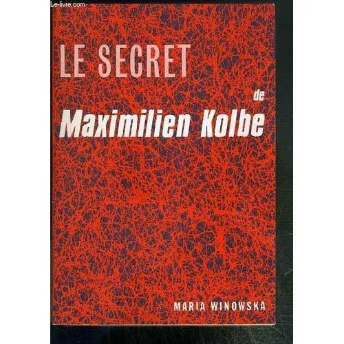 Le Secret de Maximilien Kolbe