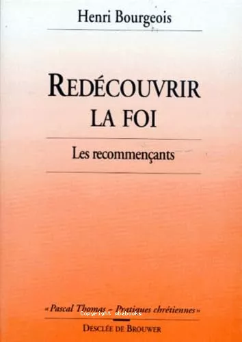 Redcouvrir la foi : Les recommenants