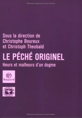 Le Pch originel : Heurs et malheurs d'un dogme