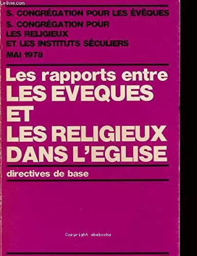 Les Rapports entre les Evques et les Religieux dans l'Eglise (directives de base sur) Mai 1978