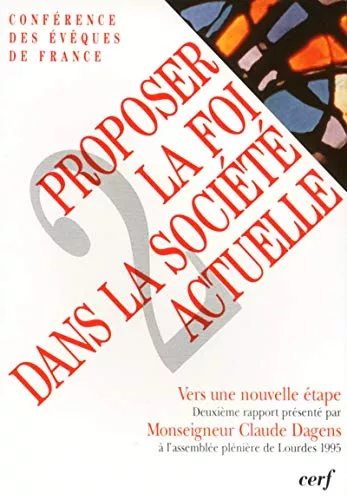 Proposer la foi dans la socit actuelle. II. Vers une nouvelle tape