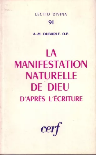 La manifestation naturelle de Dieu d'aprs l'Ecriture.