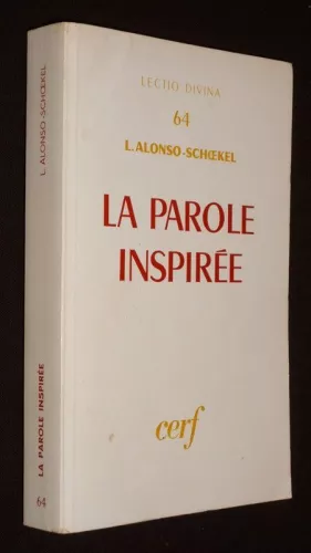 La parole inspire. L'Ecriture sainte  la lumire du langage et de la littrature