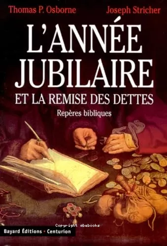 L'anne jubilaire et la remise des dettes: repres bibliques