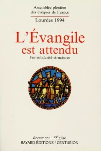 L'Evangile est attendu. Lourdes 1994.