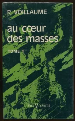 Au coeur des masses : La vie religieuse des Petits Frres du Pre de Foucauld