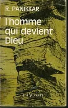 L'homme qui devient Dieu : La foi, dimension constitutive de l'homme