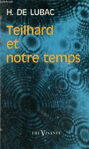 Teilhard et notre temps