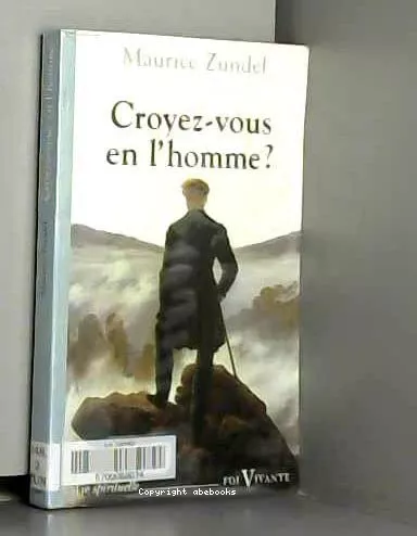 Croyez-vous en l'homme ?