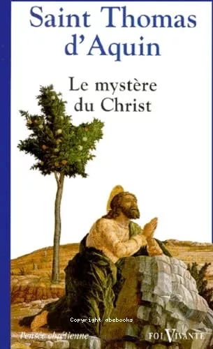 Le Mystre du Christ chez saint Thomas d'Aquin