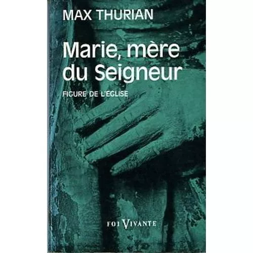 Marie, mre du Seigneur : figure de l'Eglise