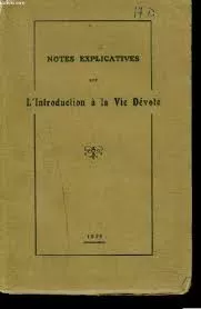 Notes explicatives sur l'introduction  la vie dvote recueillies des instructions du Chanoine H. Chaumont