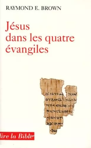 Jsus dans les quatre vangiles. Introduction  la christologie du Nouveau Testament