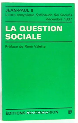 La Question sociale : lettre encyclique 