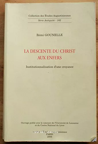 La descente du Christ aux enfers: Institutionnalisation d'une croyance