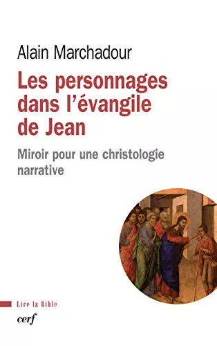 Les Personnages dans l'vangile de Jean : Miroir pour une christologie narrative