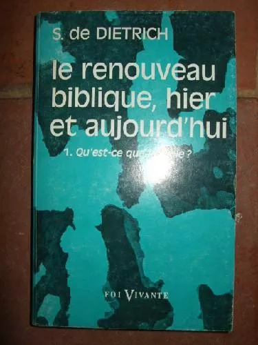 Le Renouveau biblique hier et aujourd'hui. 1 - Qu'est-ce que la Bible?