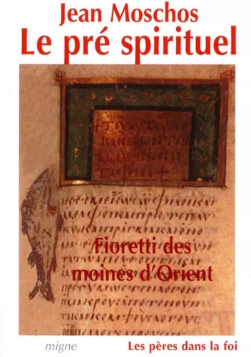 Le Pr spirituel : Fioretti des moines d'Orient