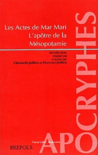 Les Actes de Mar Mari, l'aptre de la Msopotamie