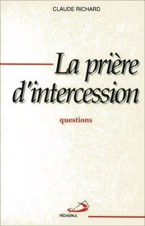 La Prire d'intercession: questions