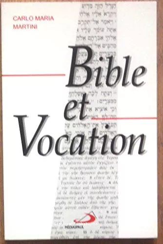 Bible et vocation: de la vocation baptismale  la vocation sacerdotale