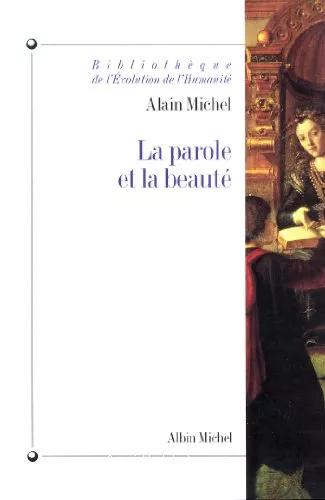 La Parole et la beaut : rhtorique et esthtique dans la tradition occidentale