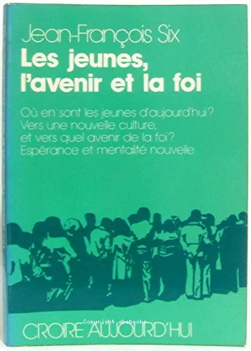 Les Jeunes, l'avenir et l'Eglise (et la foi)