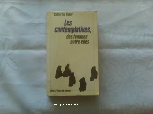 Les Contemplatives: des femmes entre elles