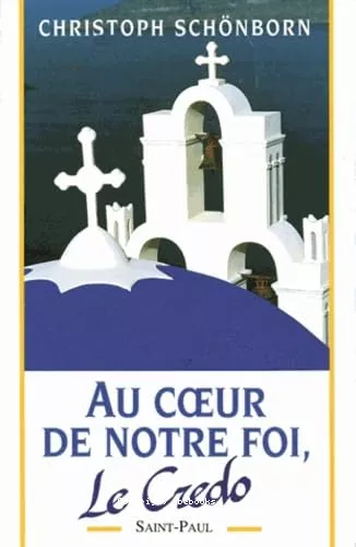 Au Coeur de notre foi : le credo